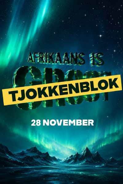 Afrikaans is Great - 28 Nov 2026 | 7:30 PM