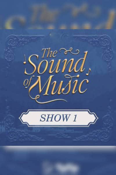 THE SOUND OF MUSIC - (2026-2027)