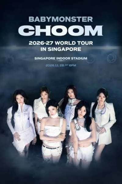 BABYMONSTER WORLD TOUR CHOOM Singapore 2026
