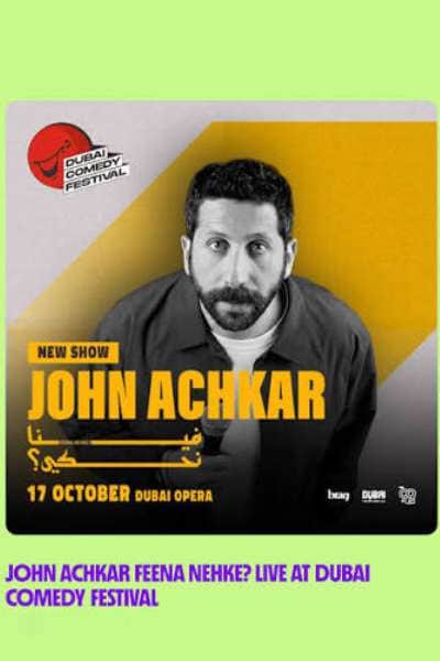 John Achkar Feena Nehke? Live Comedy in Dubai