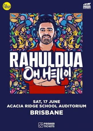 Oh Hello Standup Comedy by Rahul Dua Live in Brisbane