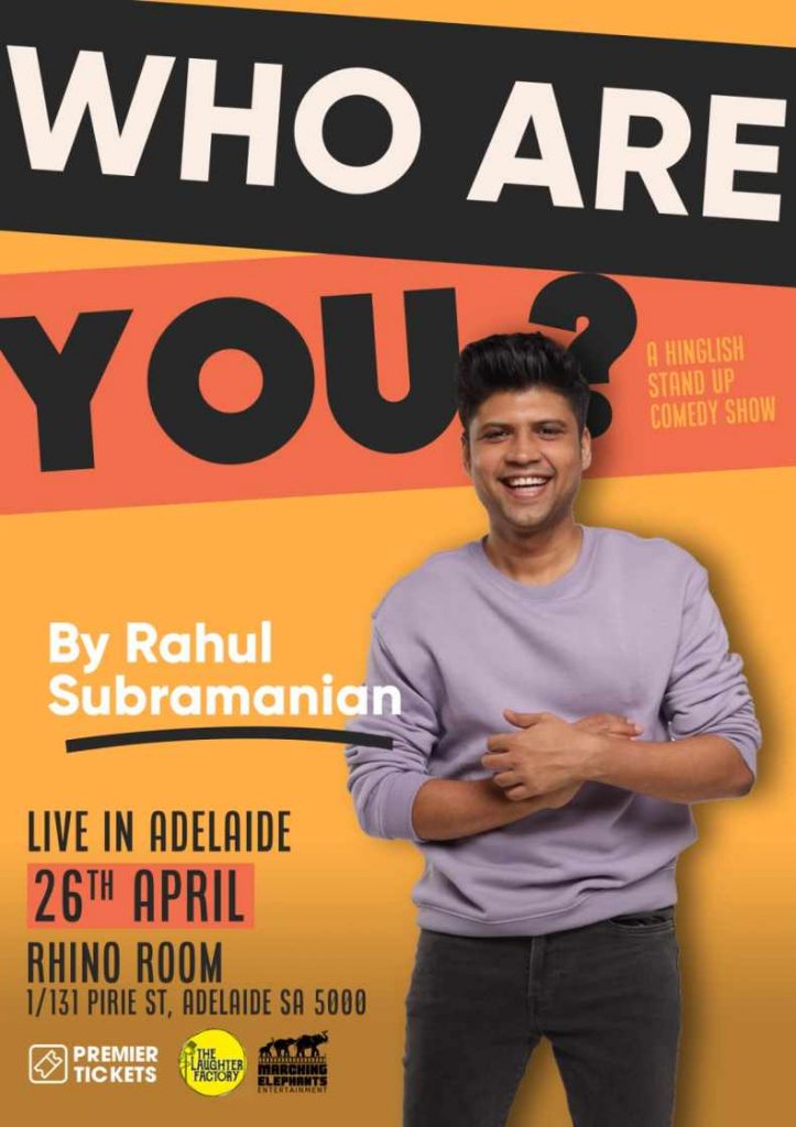 Who Are You – A Hinglish Standup Comedy by Rahul Subramanian in Adelaide