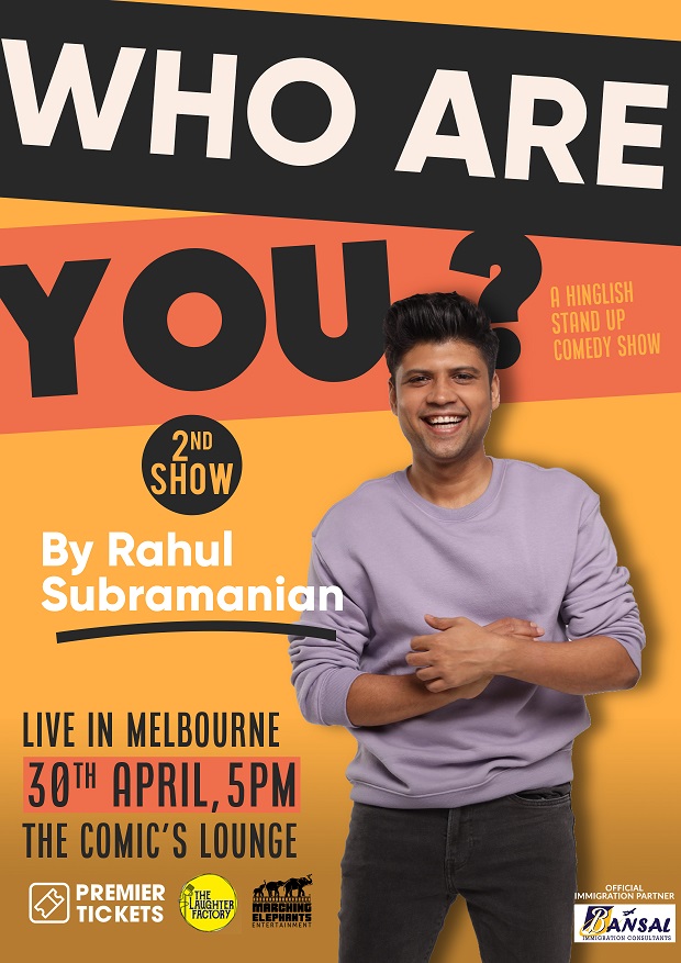 Who Are You – A Hinglish Standup Comedy by Rahul Subramanian in Melbourne – 2nd Show