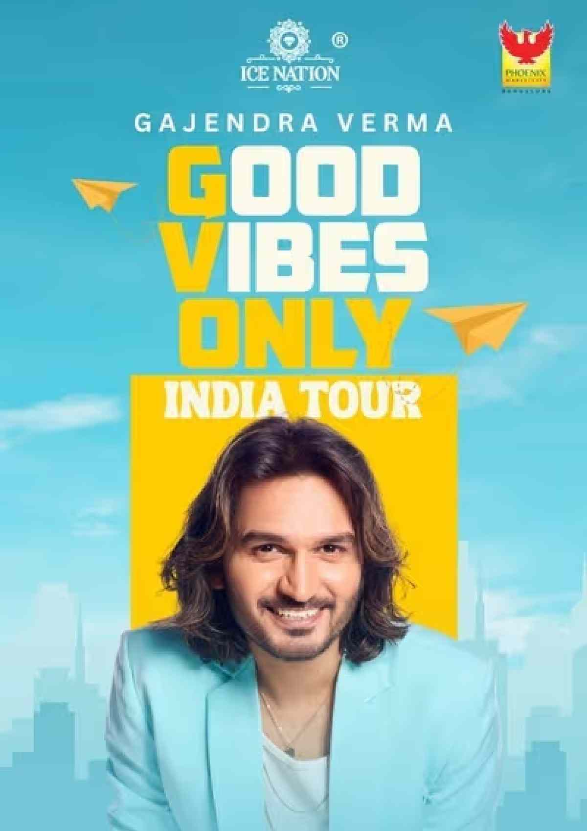 Gajendra Verma: Good Vibes Only Tour - Bengaluru