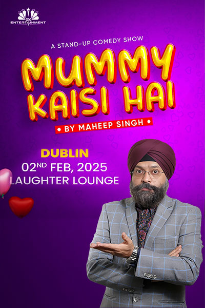 Mummy Kaisi Hai by Maheep Singh - Dublin 2025