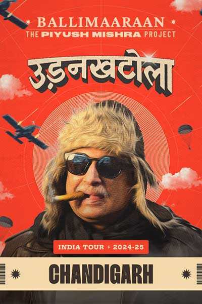 Piyush Mishra - UdanKhatola Tour - Chandigarh Piyush Mishra - UdanKhatola Tour - Chandigarh