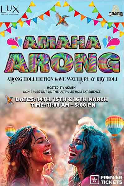 AMAHA ARONG BIGGEST HOLI PARTY - 15 March 2025