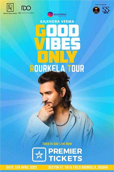 Good Vibes Only With Gajendra Verma - Rourkela Tour 2025 Good Vibes Only With Gajendra Verma - Rourkela Tour 2025
