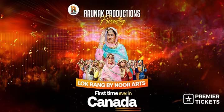 Raunak Production Presenting Lok Rang By Noor Arts - First time in Canada