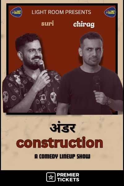 UNDER CONSTRUCTION FT. SURI & CHIRAG – 28 May 2025