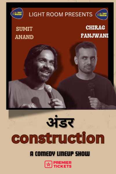 UNDER CONSTRUCTION FT. SUMIT & CHIRAG – 15 May 2025