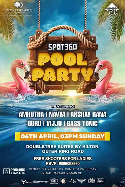 Spot 360 Pool Party Bengaluru – 6th April 2025