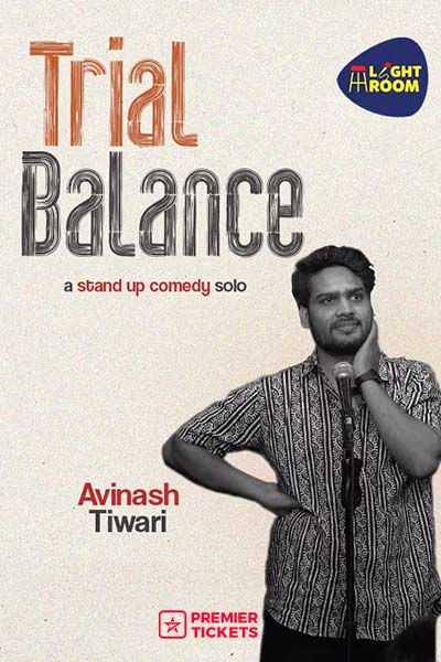 Trial Balance – A Standup Trial Show Ft. Avinash