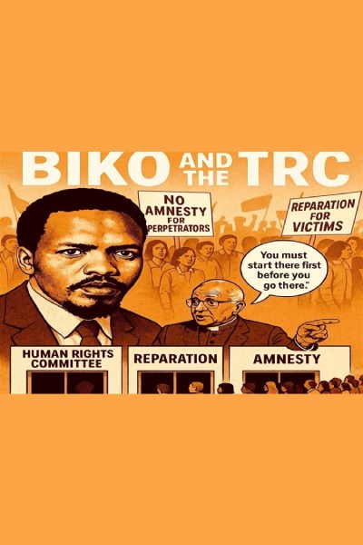 Biko and The TRC 2025