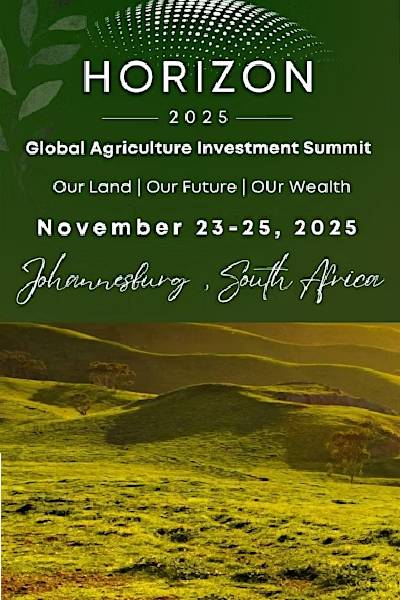 2025 HORIZON:Global Agriculture Investment Summit – Johannesburg, SA