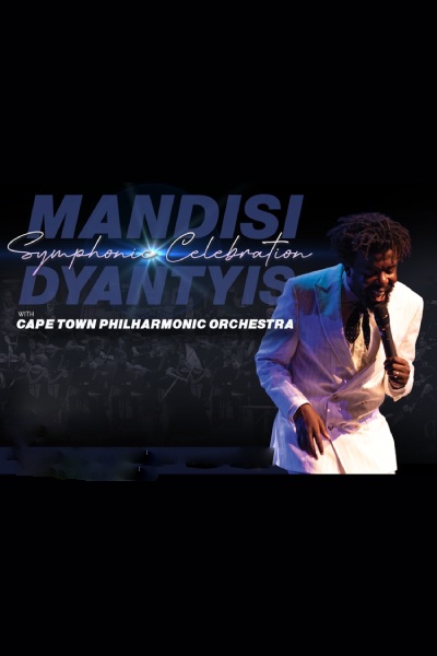 MANDISI DYANTYIS SYMPHONIC CELEBRATION – CAPE TOWN 2025