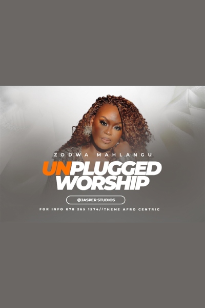 UNPLUGGED WORSHIP WITH ZODWA MAHLANGU 2025