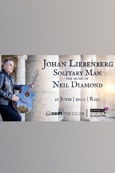 Johan Liebenberg – Solitary Man, the music of Neil Diamond