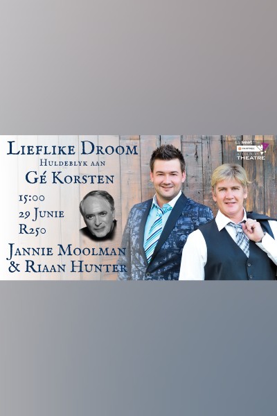 Jannie Moolman & Riaan Hunter: Lieflike Droom – Huldeblyk aan Gé Korsten