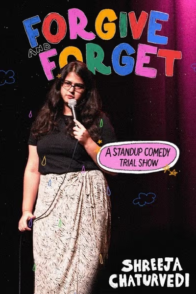 Forgive & Forget Ft. Shreeja Chaturvedi 10th July 2025