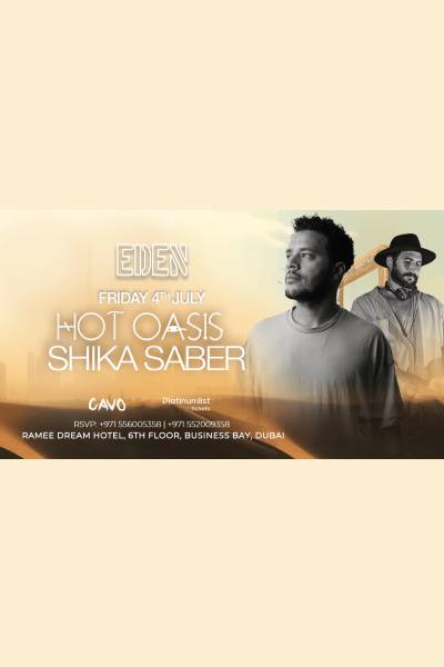 Eden Presents Hot Oasis Live in Dubai 2025