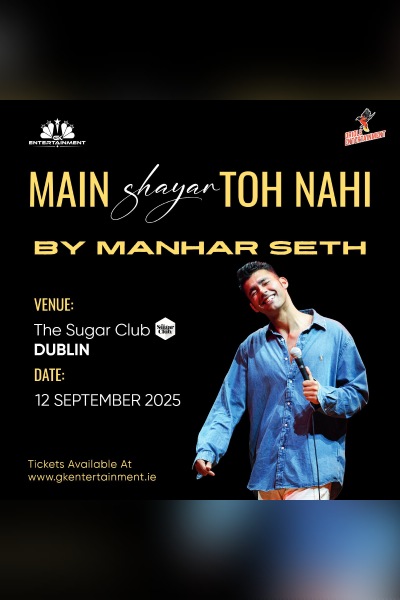Manhar Seth Live in Dublin – “Main Shayar Toh Nahi” 2025