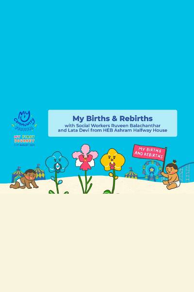 My Births & Rebirths with HEB Ashram Halfway House