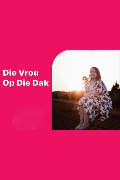 Die Vrou Op Die Dak 2025
