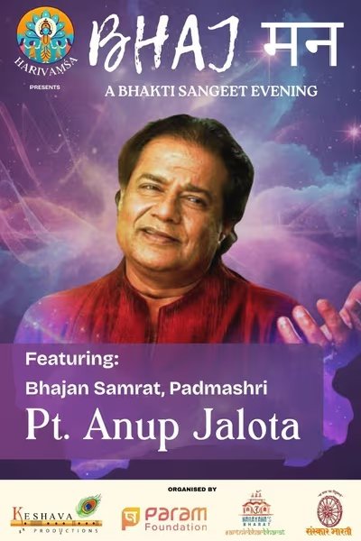 Bhaj Man - Ft. Bhajan Samrat Pt. Anup Jalota Ji 2025