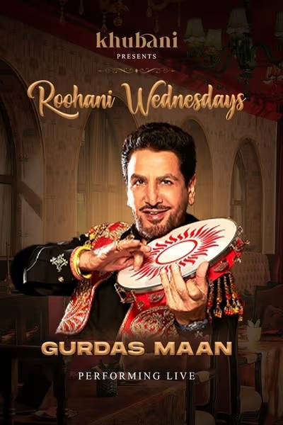 Roohani Wednesdays ft. Gurdas Maan at Khubani