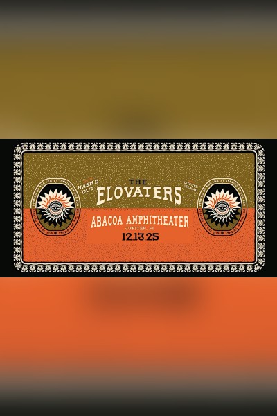 THE ELOVATERS w/ KASH'D OUT & COYOTE ISLAND - JUPITER 2025