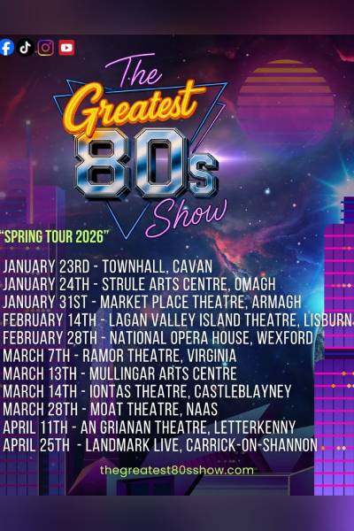 Greatest 80's Show 2026 in Ireland
