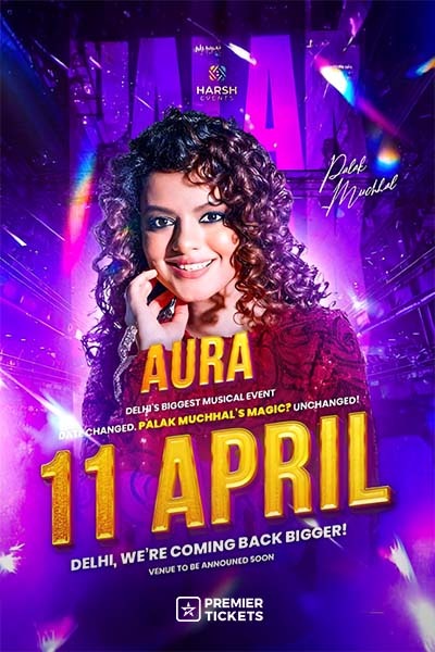 Aura – Grand Musical Evening by Palak Muchhal Delhi 2026