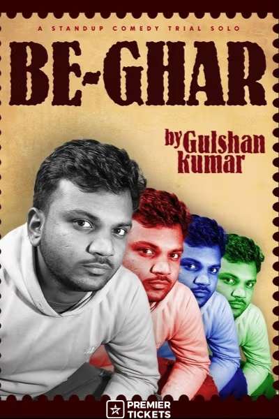 BEGHAR: A STANDUP SOLO FT. GULSHAN BEGHAR: A STANDUP SOLO FT. GULSHAN