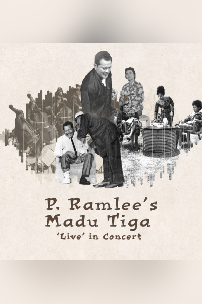 P. RAMLEE’S MADU TIGA: ‘LIVE’ IN CONCERT