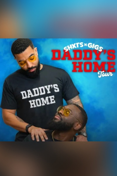 Shxtsngigs | Daddy's Home