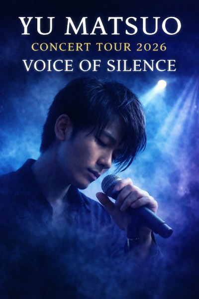 Yu Matsuo Concert Tour 2026 Voice of Silence