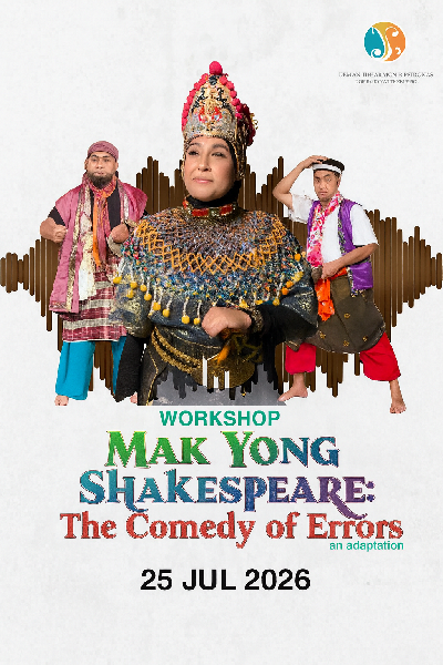 Workshop - Makyong Shakespeare's The Comedy Of Errors 2026