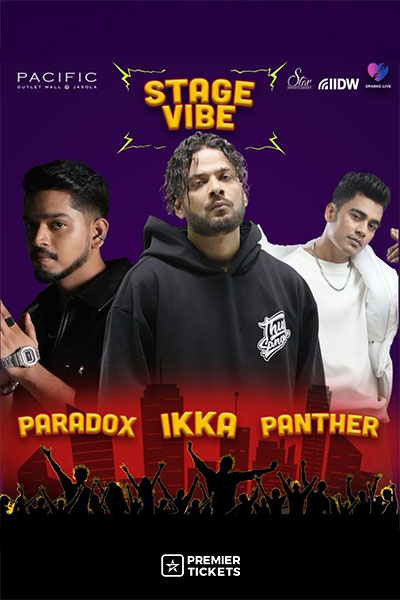 Stage Vibe with Paradox, Ikka & Panther - Delhi